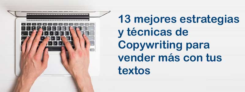 13 técnicas de Copywriting para vender con tus textos