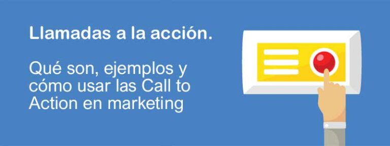 Llamadas A La Acci N Qu Son Y Ejemplos De Cta En Marketing